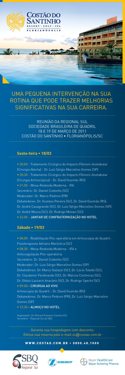 Encontro da Sociedade Brasileira do Quadril, Regional Sul – Florianópolis: 17 – 19 de Março de 2011