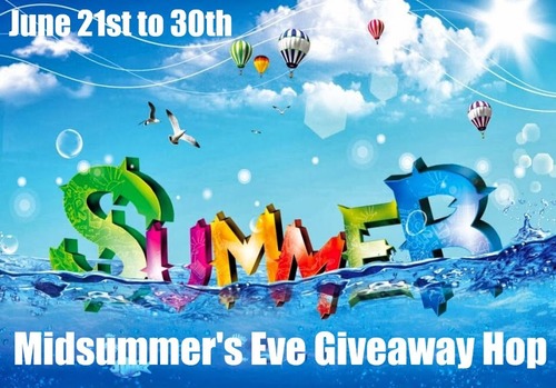 Midsummer’s Eve Giveaway Hop June 21st to 30th - Click here to see the other blogs participating