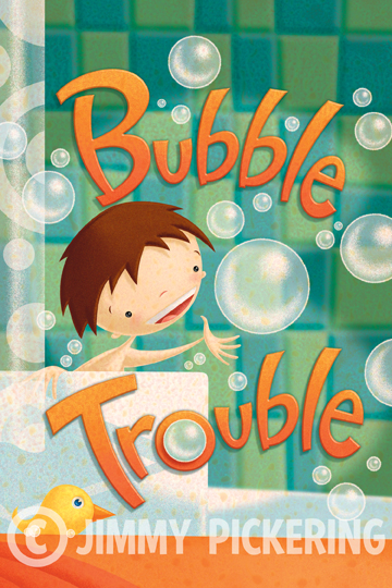 Jimmy Pickering - Bubble Trouble 01.jpg