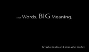 small Words. BIG Meaning.