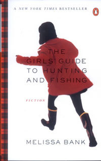 the-girls-guide-to-hunting-and-fishing-by-melissa-bank-200