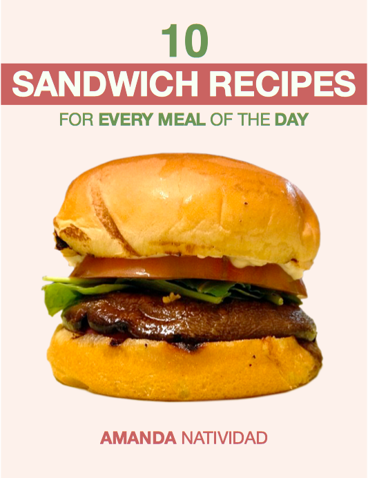 "10 Sandwich Recipes for Every Meal of the Day"by Amanda Natividad