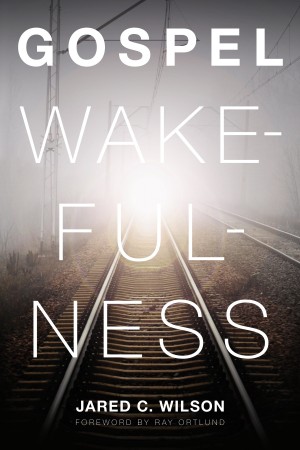 Gospel-Wakefulness