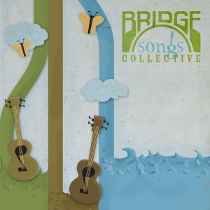 Bridge Songs_ Collective