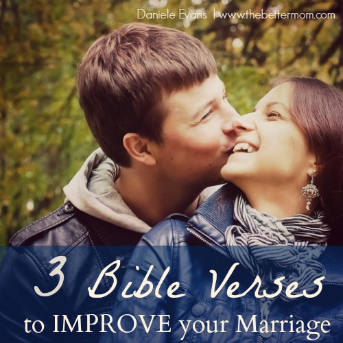 3 Scriptures to Improve Your Marriage Today