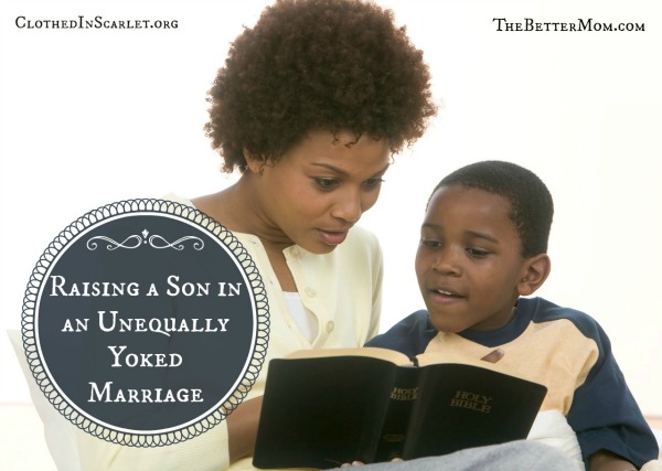 Raising a Son in an Unequally Yoked Marriage