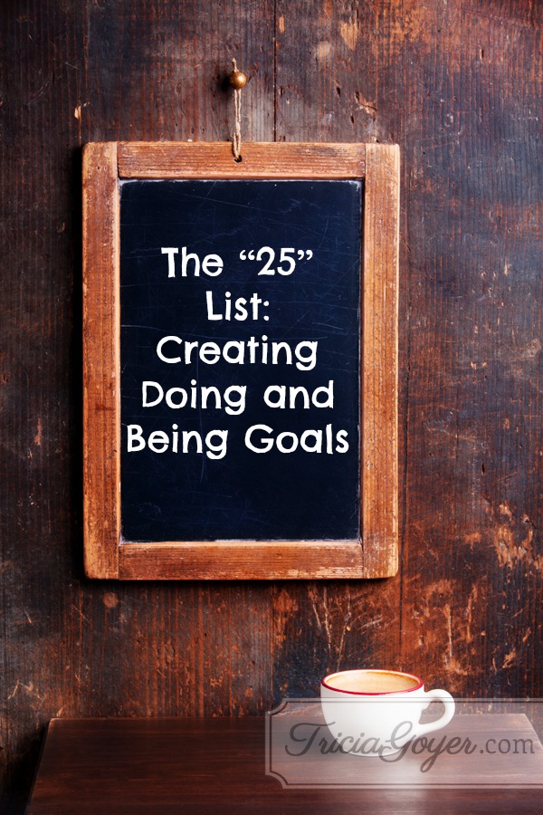 The “25” List : Creating Doing and Being Goals
