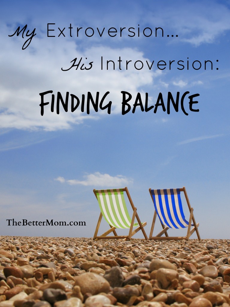 my extroversion, his introversion: finding balance