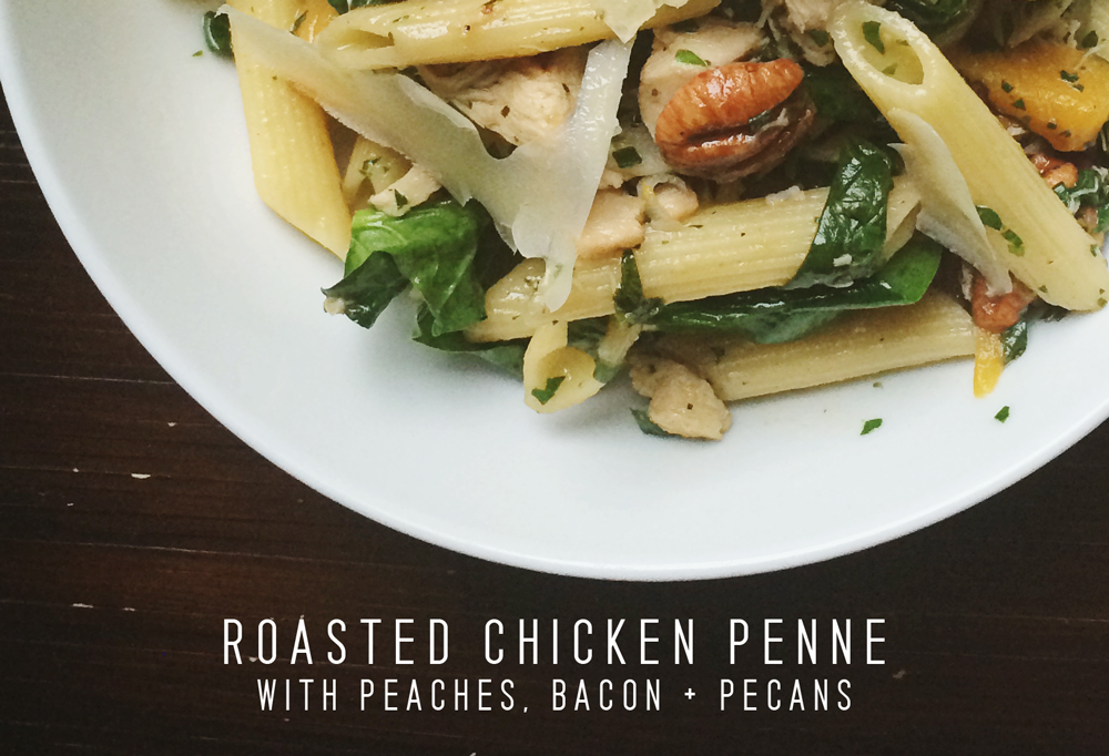 Roasted Chicken Penne with Peaches, Bacon + Pecans Recipe by Homespun ATL | Atlanta, GA | Chef Jason Jimenez