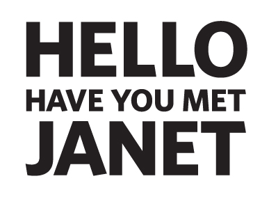 HAVE YOU MET JANET
