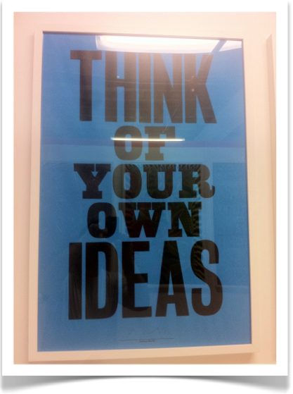 Think Of Your Own Ideas