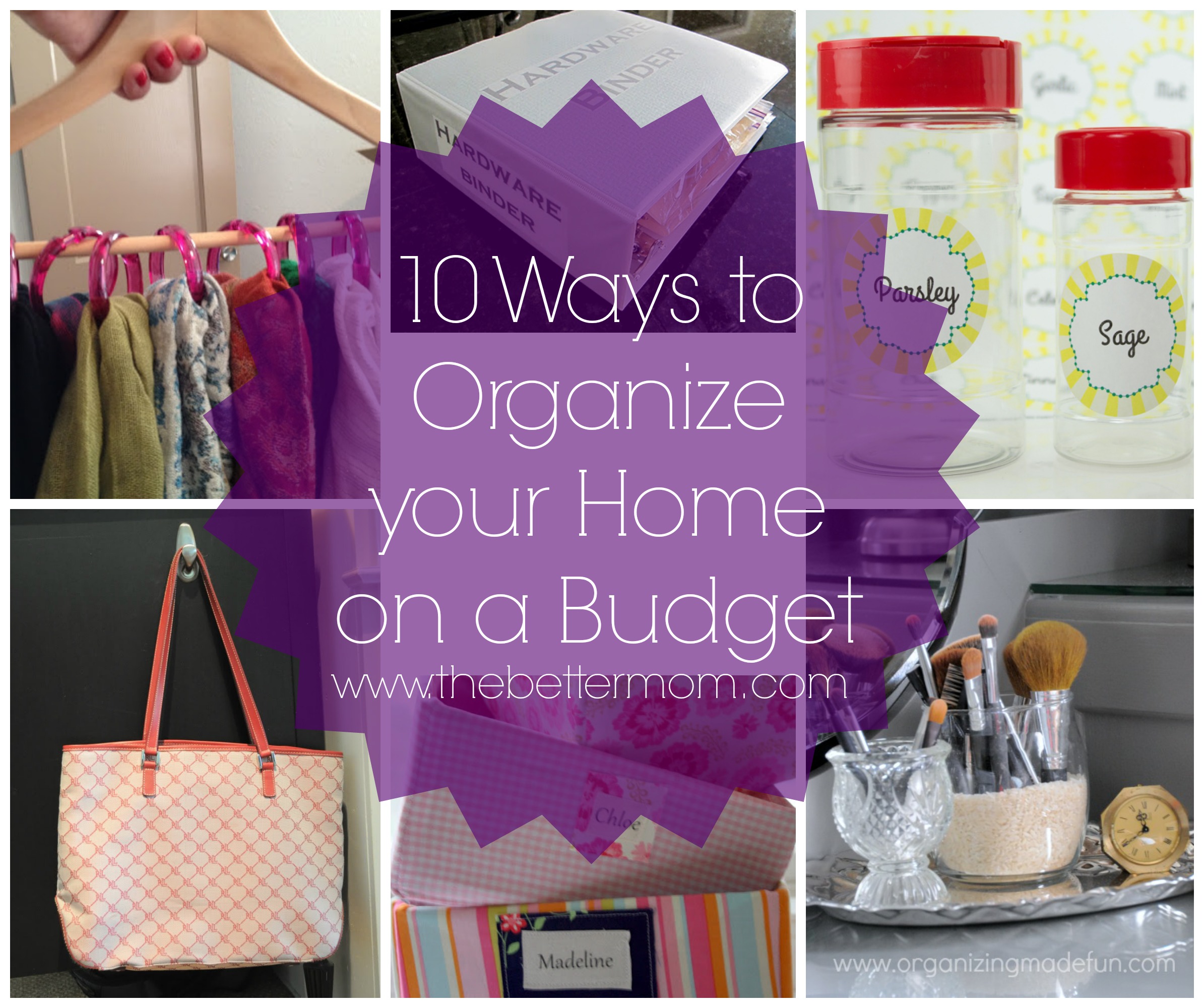 10 Ways to Organize your Home on a Budget — The Better Mom